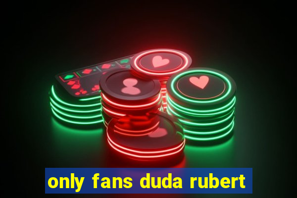 only fans duda rubert